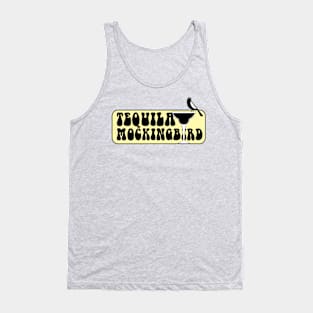 Tequila Mockingbird Tank Top